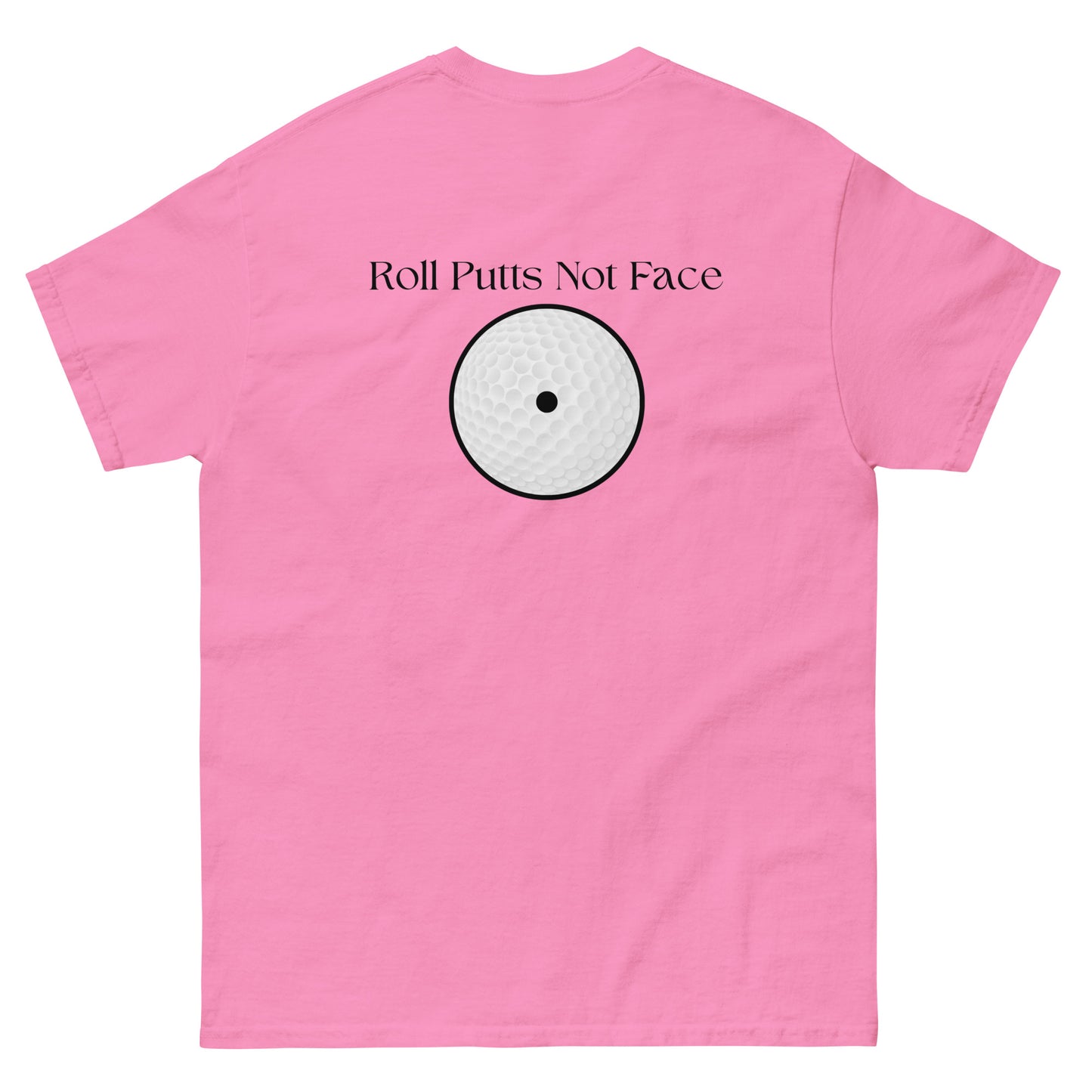 Roll Putts Not Face Scratch Golf Club Series Tee - Summer 2024 Collection