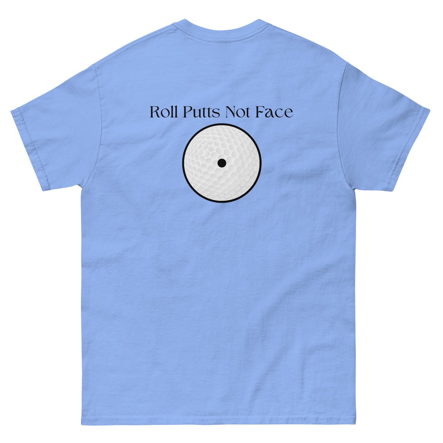 Roll Putts Not Face Scratch Golf Club Series Tee - Summer 2024 Collection